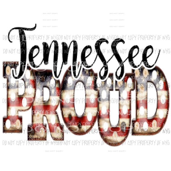Tennessee Proud Sublimation transfers 4th july america USA Heat Transfer