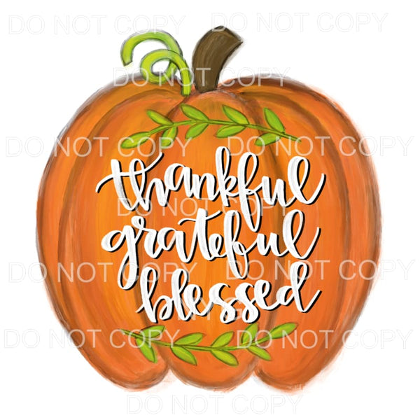 Thankful Grateful Blessed Pumpkin #79 Sublimation transfers 