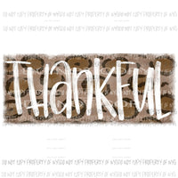 THANKFUL saying with Leopard background Sublimation transfers Heat Transfer