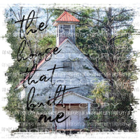 The House That Built Me Sublimation transfers Heat Transfer