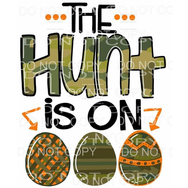 The Hunt Is On Camo Eggs Easter Sublimation transfers - Heat