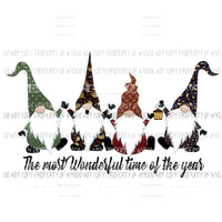 The most wonderful time of the year Gnomes Sublimation transfers Heat Transfer