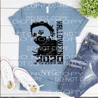 The year he stayed home Halloween 2020 Sublimation transfers