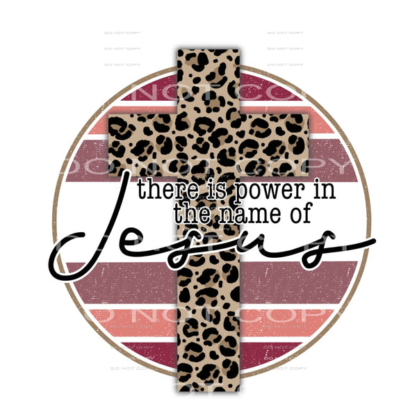there is power in the name of Jesus #7283 Sublimation 