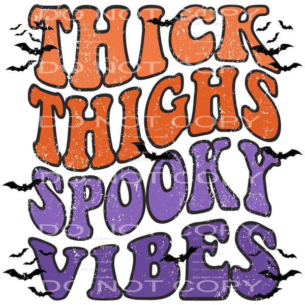 thick thighs spooky vibes #8601 Sublimation transfers - Heat