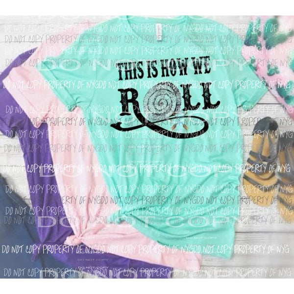 This is how we roll sublimation transfers Heat Transfer