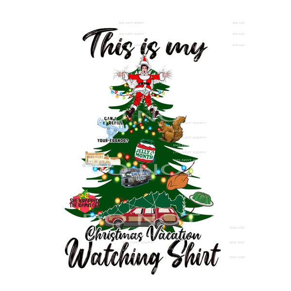 this is my christmas vacation shirt # 2033 Sublimation 