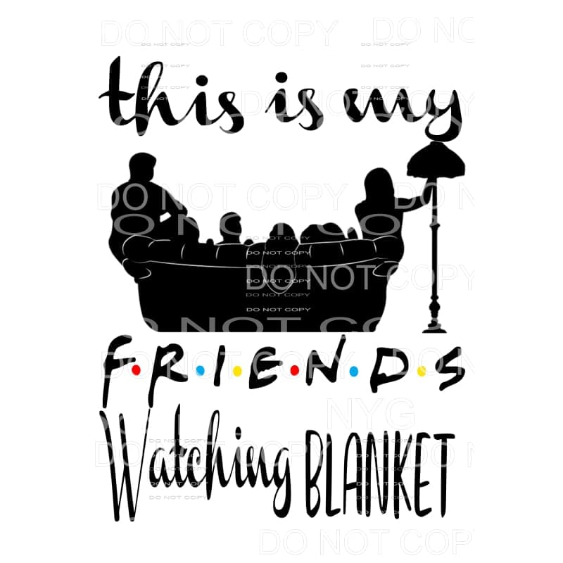 martodesigns This is My FRIENDS watching Blanket 2