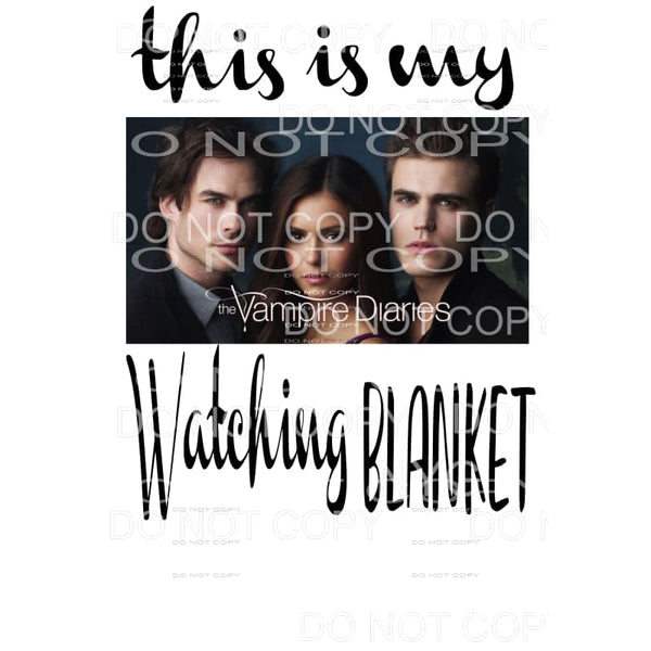 this is my Vampire diaries watching blanket 1 Sublimation 
