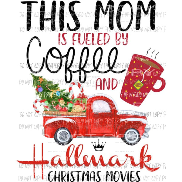 This mom is fueled by coffee and hallmark 1 Sublimation transfers Heat Transfer