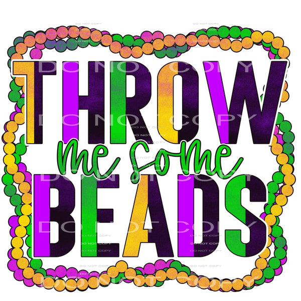 Throw Me Some Beads Grunge Mardi Gras #2547 Sublimation 