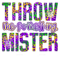 Throw Me Something Mister Bright Colorful Leopard Mardi Gras