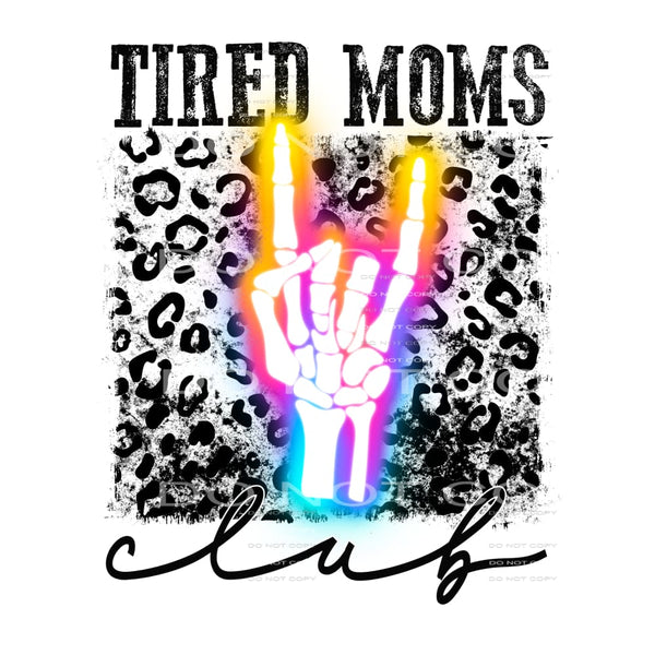 tired moms club #4879 Sublimation transfers - Heat Transfer