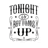 tonight is bottoms up # 2508 Sublimation transfers - Heat