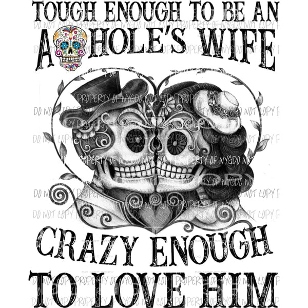 tough enough wife Sublimation transfers Heat Transfer