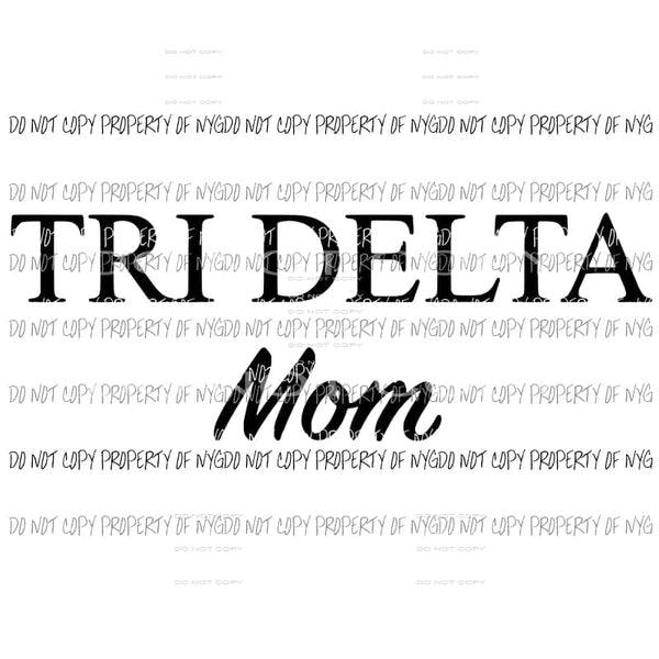 Tri Delta Mom custom Sublimation transfers Heat Transfer