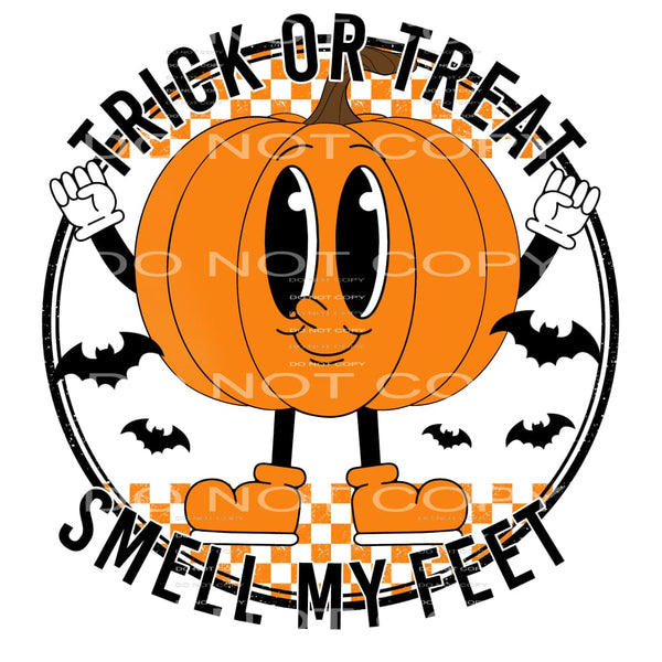 trick or treat smell my feet #8356 Sublimation transfers - 
