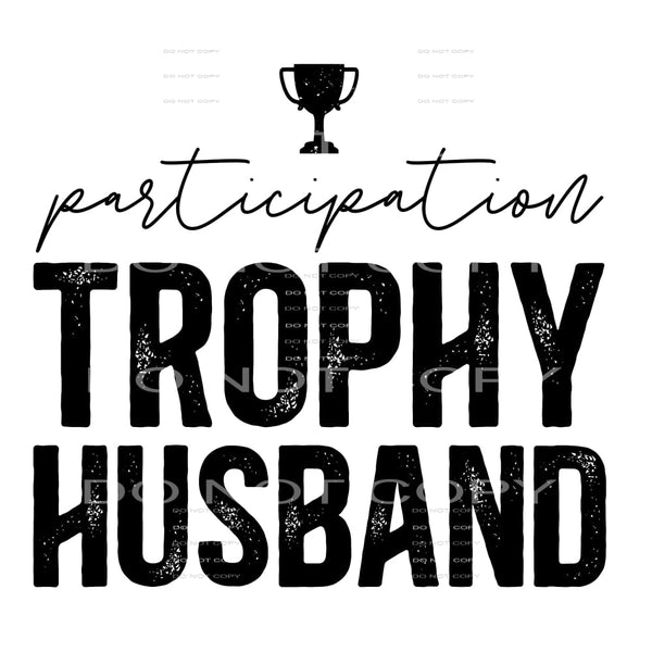trophy husband #4784 Sublimation transfers - Heat Transfer
