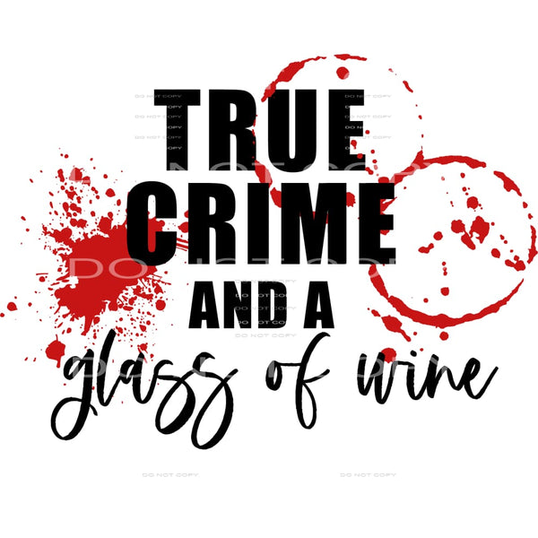 true crime and a glass of wine #6311 Sublimation transfers -