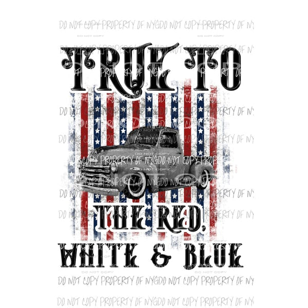 True to the red white and blue Sublimation transfers Heat Transfer