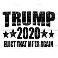 Trump #5 2020 elect again all black letters Sublimation transfers Heat Transfer