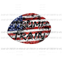 Trump Train # 2 Sublimation transfers Heat Transfer