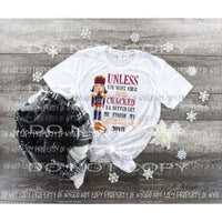 Unless you want your nuts cracked - Christmas Sublimation transfers Heat Transfer