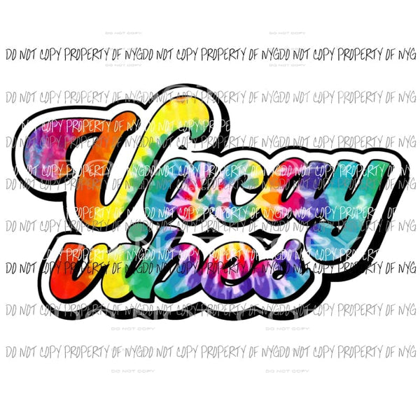 Vacay Vibes Tie Dye Sublimation transfers Heat Transfer