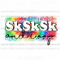 VSCO Girl sksksk and oop tie dye Sublimation transfers Heat Transfer
