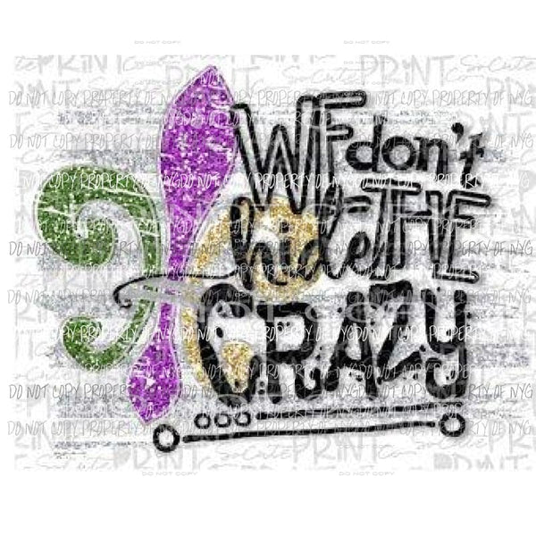 We dont hide the crazy Mardi Gras Sublimation transfers Heat Transfer