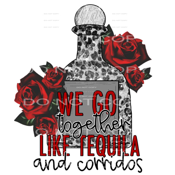 we go together like tequila and corridos #6093 Sublimation 