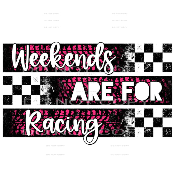 weekends are for racing #7208 Sublimation transfers - Heat 