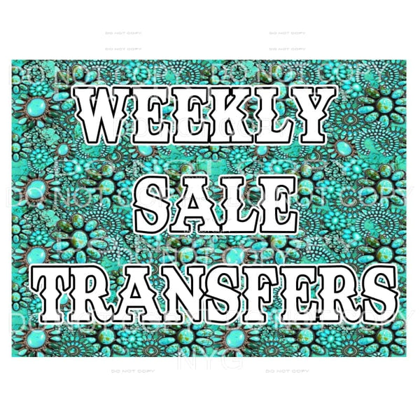 # WEEKLY TRANSFER 1.00 SALE OFFICE USE ONLY Sublimation 