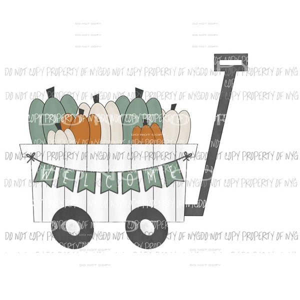Welcome white wagon green cream orange pumpkins Fall Sublimation transfers Heat Transfer