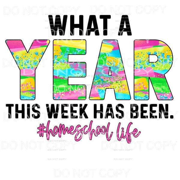 What A Year This Week Has Been Homeschool Life Colorful 