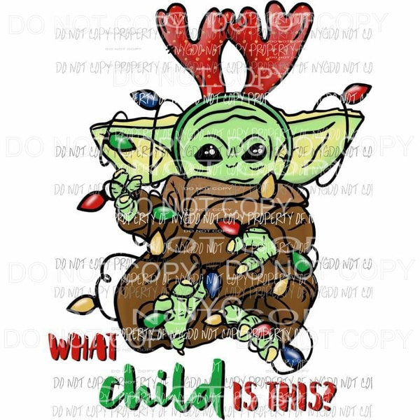 What Child Is This Baby Yoda Christmas Star Wars Sublimation transfers Heat Transfer