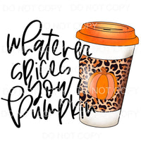 Whatever Spices Your Pumpkin Orange Leopard Sublimation 