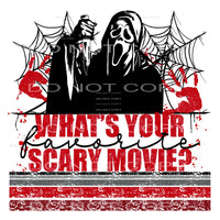 what’s your favorite scary movie #6984 Sublimation transfers
