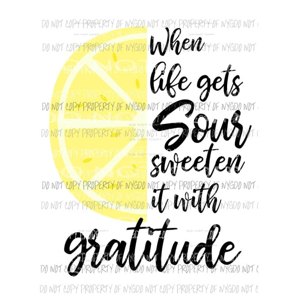 When Life Gets Sour Lemon #2 Sublimation transfers Heat Transfer