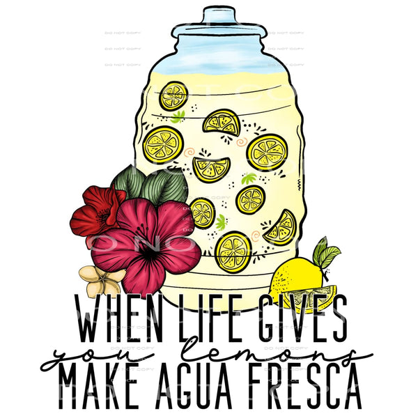 when life gives you lemons #4640 Sublimation transfers - 