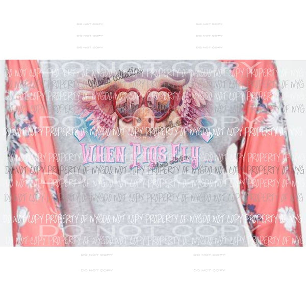 When Pigs Fly sublimation transfer Heat Transfer