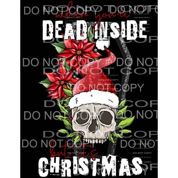 When You’re Dead Inside But It’s Christmas Skull Santa Hat 
