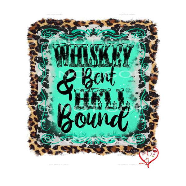 whiskey bent and hell bound #7091 Sublimation transfers - 