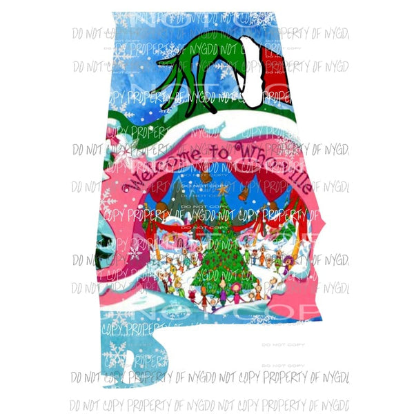 Whoville Alabama grinch all states can be made Sublimation transfers Heat Transfer