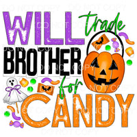 Will Trade Brother For Candy Halloween #383 Sublimation 