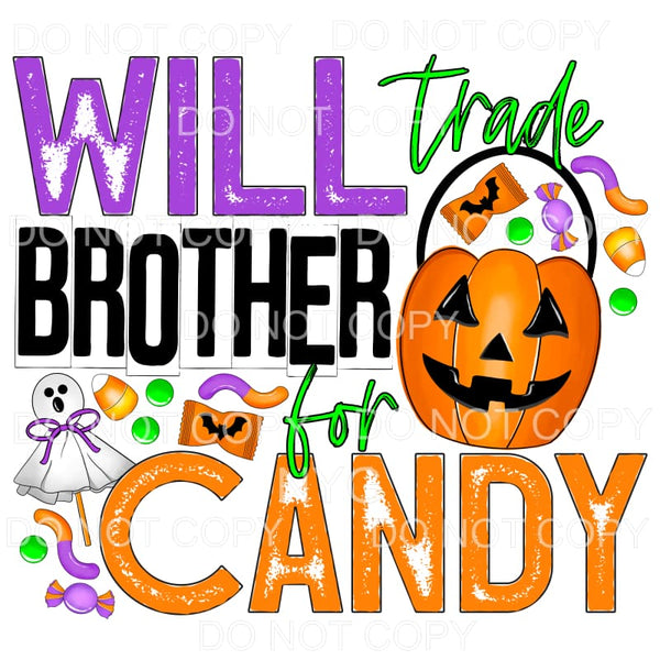 Will Trade Brother For Candy Halloween #383 Sublimation 