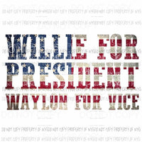Willie for President Sublimation transfers - Heat Transfer