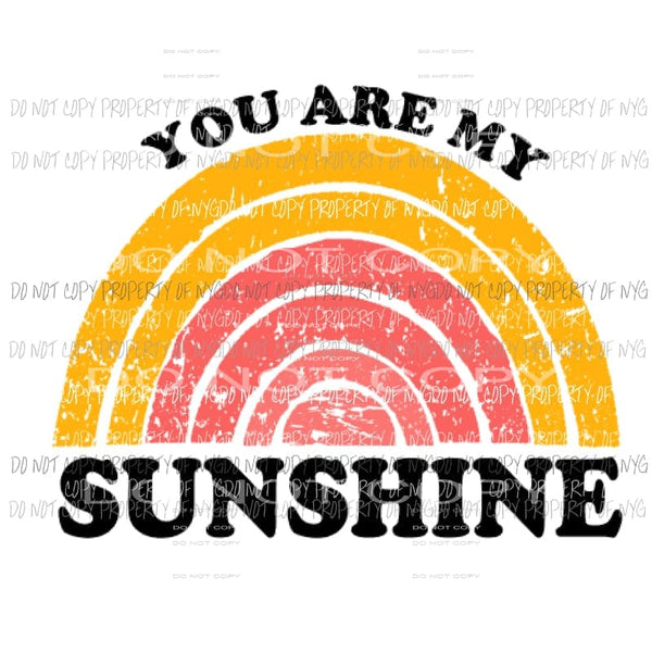 You Are My Sunshine # 2 Sublimation transfers Heat Transfer