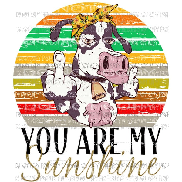 You are my sunshine cow Sublimation transfers Heat Transfer