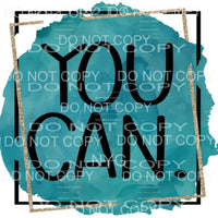 You Can Blue Gold Double Framed Sublimation transfers - Heat